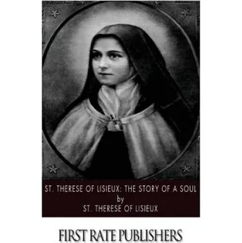Cizojazyčná kniha St. Therese of Lisieux: The Story of a Soul (St Therese of Lisieux)(Brožovaná)