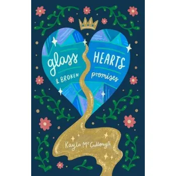 Poezie Glass Hearts & Broken Promises (Brožovaná)