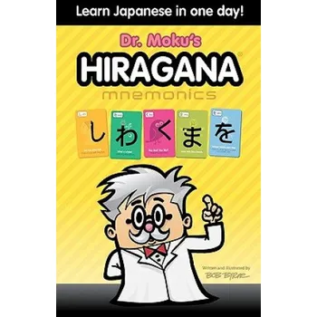 Učebnice Hiragana Mnemonics: Learn Japanese in one day with Dr. Moku (Bob Byrne)(Brožovaná)