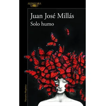 Solo humo (JUAN JOSE MILLAS)(Brožovaná)