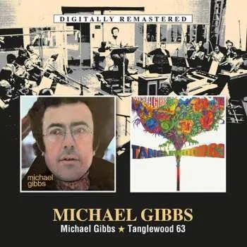 Zahraniční hudba 2CD Michael Gibbs: Michael Gibbs / Tanglewood 63 2025
