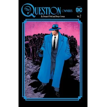Beletrie pro dospělé The Question Omnibus by Dennis O'Neil and Denys Cowan Vol. 2 (Denys Cowan)(Pevná)