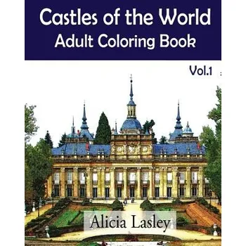Cizojazyčná kniha Castles of the World: Adult Coloring Book Vol.1: Castle Sketches For Coloring (Alicia Lasley)(Brožovaná)