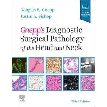 Gnepp's Diagnostic Surgical Pathology of the Head and Neck (Gnepp,Douglas R.,MD,Bishop,Justin A.,MD,Dr.)(Pevná)