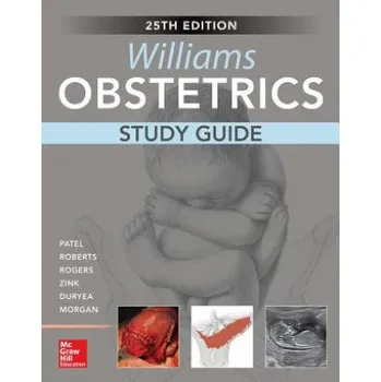 Učebnice Williams Obstetrics, 25th Edition, Study Guide (Shivani Patel,Scott Roberts,Vanessa Rogers)(Brožovaná)