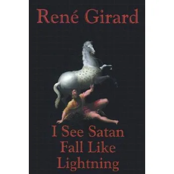 I See Satan Falling Like Lightning (René Girard)(Brožovaná)