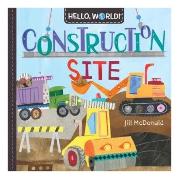 Cizojazyčná kniha Hello, World! Construction Site (Jill McDonald)(Leporelo)