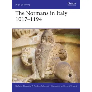 Cizí jazyk Normans in Italy 1016-1194 (Raffaele D'Amato,Andrea Salimbeti,Florent Vincent)(Brožovaná)