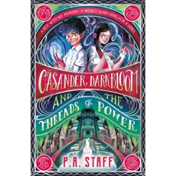 Učebnice Casander Darkbloom and the Threads of Power (P. A. Staff)(Brožovaná)