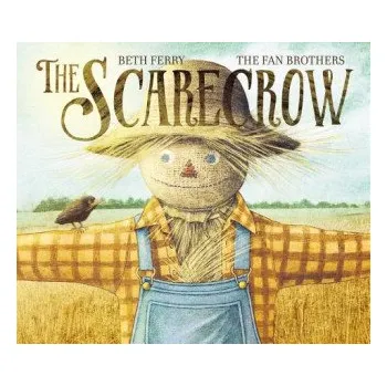 Učebnice The Scarecrow: A Fall Book for Kids (Beth Ferry,Eric Fan,Terry Fan)(Pevná)