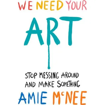 Umění We Need Your Art (MCNEE AMIE)(Pevná)