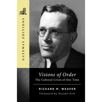 VISIONS OF ORDER (WEAVER RICHARD M)(Brožovaná)