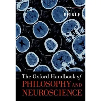 Učebnice Oxford Handbook of Philosophy and Neuroscience (John Bickle)(Brožovaná)