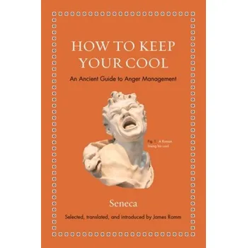 How to Keep Your Cool (Seneca)(Pevná)