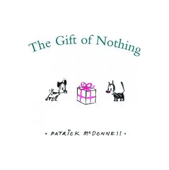 Cizojazyčná kniha Gift of Nothing (Patrick McDonnell)(Pevná)