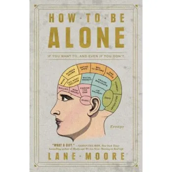 Cizojazyčná kniha How to Be Alone (Lane Moore)(Brožovaná)