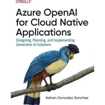 Technika Azure Openai for Cloud Native Applications (Brožovaná)