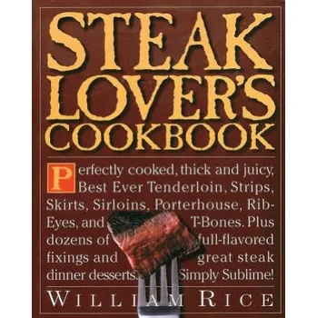 Steak Lover's Cookbook (William Rice)(Brožovaná)