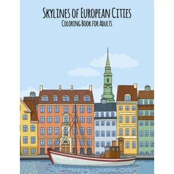 Cizojazyčná kniha Skylines of European Cities Coloring Book for Adults (Nick Snels)(Brožovaná)