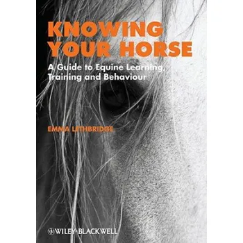 Učebnice Knowing Your Horse - A Guide to Equine Learning, Training and Behaviour (Lethbridge)(Brožovaná)