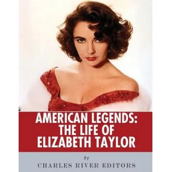 Učebnice American Legends: The Life of Elizabeth Taylor (Charles River Editors)(Brožovaná)