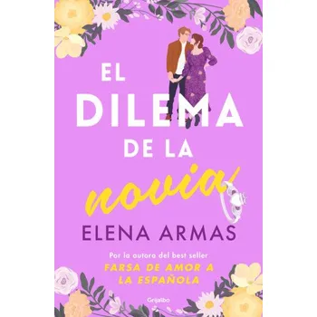 Beletrie pro dospělé EL DILEMA DE LA NOVIA (Elena Armas)(Brožovaná)