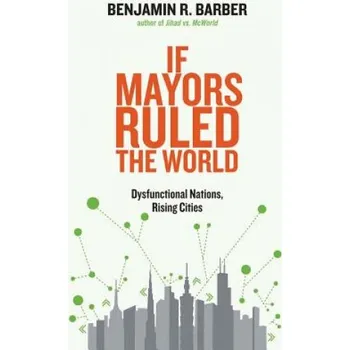 Cizojazyčná kniha If Mayors Ruled the World (Benjamin R Barber)(Brožovaná)