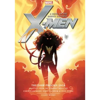 X-Men: The Dark Phoenix Saga (Stuart Moore)(Brožovaná)