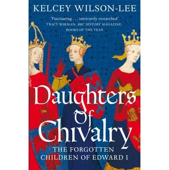 Cestování Daughters of Chivalry (WILSON LEE KELCEY)(Brožovaná)