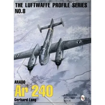 Cizojazyčná kniha Luftwaffw Profile Series Number 8: Arado Ar 240 (Gerhard Lang)(Brožovaná)