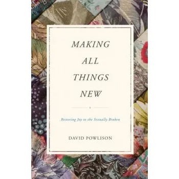 Cizojazyčná kniha Making All Things New (David Powlison)(Brožovaná)