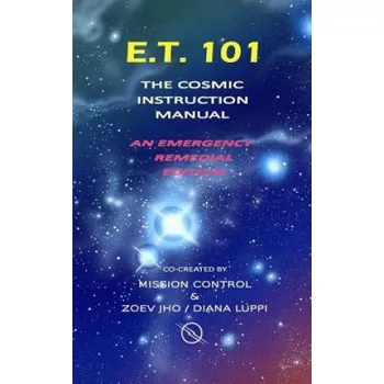 Učebnice E.T. 101: The Cosmic Instruction Manual (Diana Luppi)(Brožovaná)
