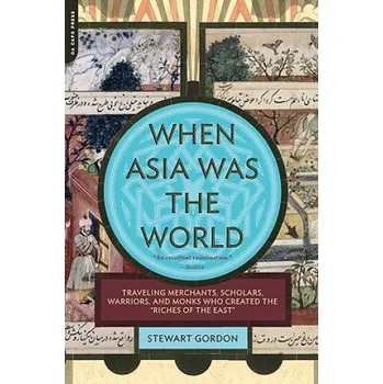 Cizojazyčná kniha When Asia Was the World (Stewart Gordon)(Brožovaná)