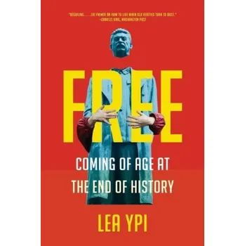 Cizojazyčná kniha Free - Coming of Age at the End of History (Brožovaná)
