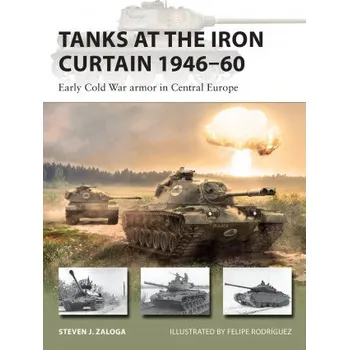 Učebnice Tanks at the Iron Curtain 1946-60 (Steven J. (Author) Zaloga)(Brožovaná)