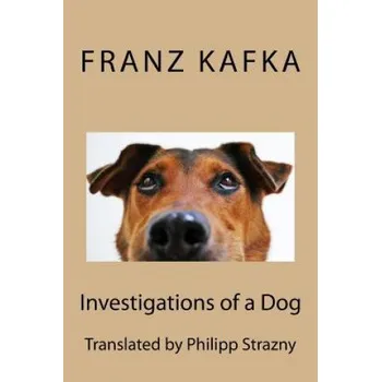 Cizojazyčná kniha Investigations of a Dog (Franz Kafka,Philipp Strazny)(Brožovaná)
