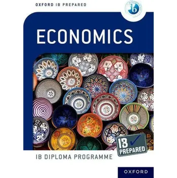 Cizojazyčná kniha Oxford IB Diploma Programme: IB Prepared Economics (Brožovaná)
