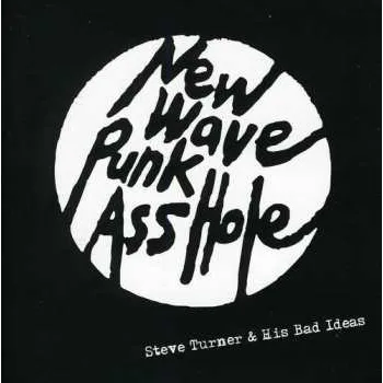 Zahraniční hudba CD Steve Turner: New Wave Punk Asshole 2006