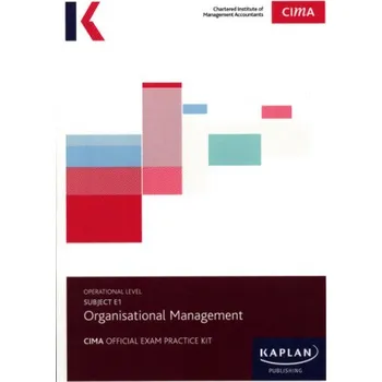 E1 ORGANISATIONAL MANAGEMENT - EXAM PRACTICE KIT (KAPLAN PUBLISHING)(Brožovaná)