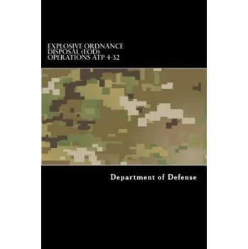 Cizojazyčná kniha Explosive Ordnance Disposal (EOD) Operations ATP 4-32 (Department of Defense,Taylor Anderson)(Brožovaná)