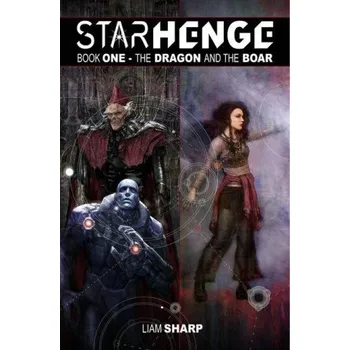 Beletrie pro dospělé Starhenge, Book 1: The Dragon and the Boar Deluxe Edition (Pevná)