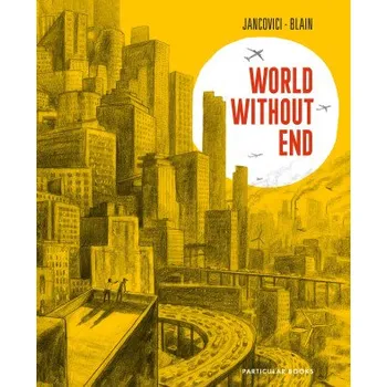 Cizojazyčná kniha World Without End (Christophe Blain,Jean-Marc Jancovici)(Pevná)