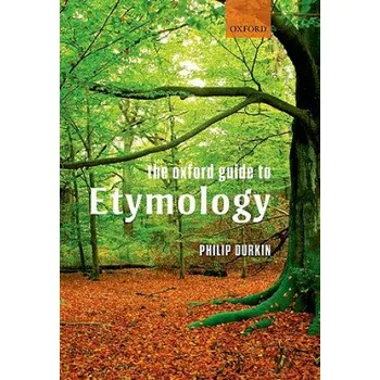 Oxford Guide to Etymology (Philip Durkin)(Brožovaná)
