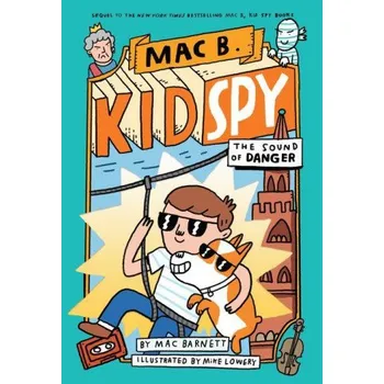 Učebnice Sound of Danger (Mac B., Kid Spy #5) (Mike Lowery)(Pevná)