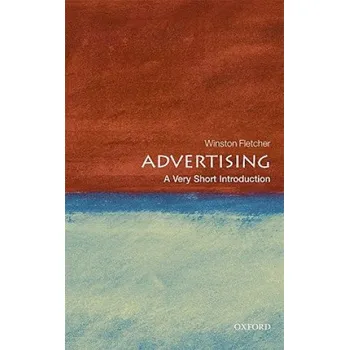 Cizí jazyk Advertising: A Very Short Introduction (Winston Fletcher)(Brožovaná)