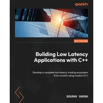 Technika Building Low Latency Applications with C++ (Brožovaná)
