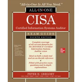 Technika CISA Certified Information Systems Auditor All-in-One Exam Guide, Fourth Edition (Peter H. Gregory)(Brožovaná)
