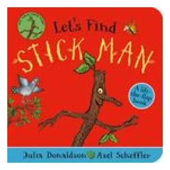Let's Find Stick Man (Julia Donaldson)(Leporelo)