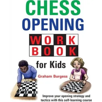 Cizojazyčná kniha Chess Opening Workbook for Kids (Pevná)