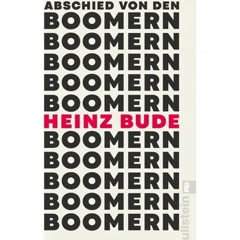 Abschied von den Boomern - Bude, Heinz [DE] (2025, Brožovaná, Ullstein Taschenbuchvlg.)